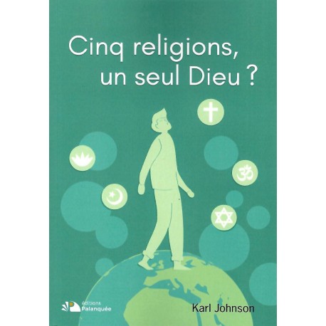 Cinq religions, un seul Dieu ?