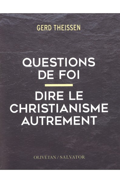 Questions de foi - Dire le christianisme autrement