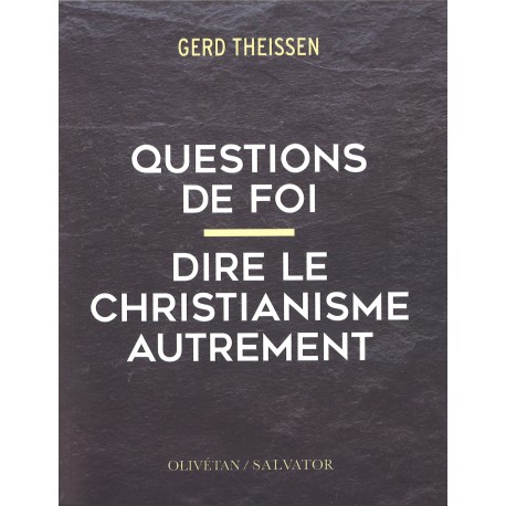 Questions de foi - Dire le christianisme autrement