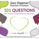 101 Questins pour animer et approfondir les discussions en couple