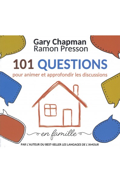 101 questions pour animer et approfondir les discussions en fammille