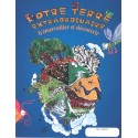 Notre terre extraordinaire - Dépliant enfants et familles