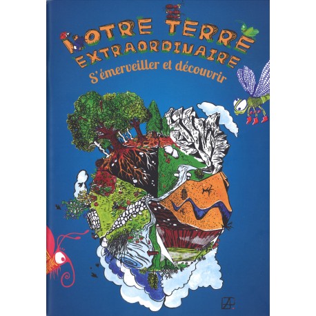 Notre terre extraordinaire - Dossier d'animation