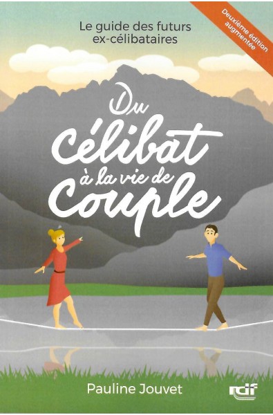 Du célibat à la vie de couple - Guide des futurs ex-célibataires