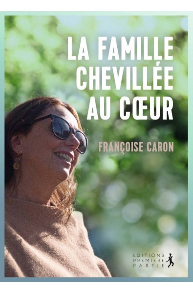 Famille chevillée au coeur, La