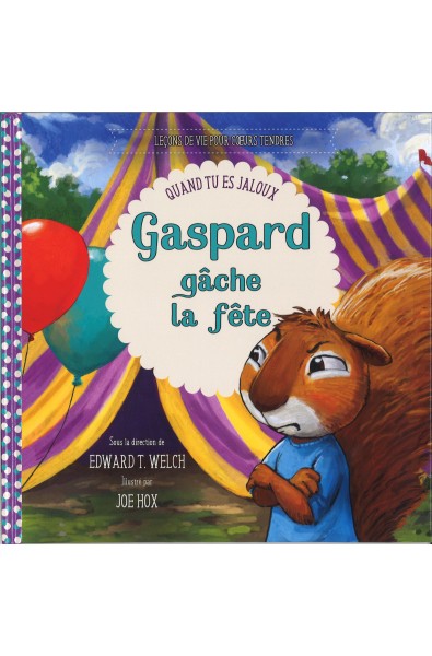 Leçons de vie - Gaspard gâche la fête 