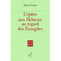 Epître aux Hébreux au regard des Evangiles, L' - Lectio Divina