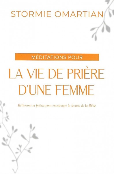 Méditations pour la vie de prière d'une femme