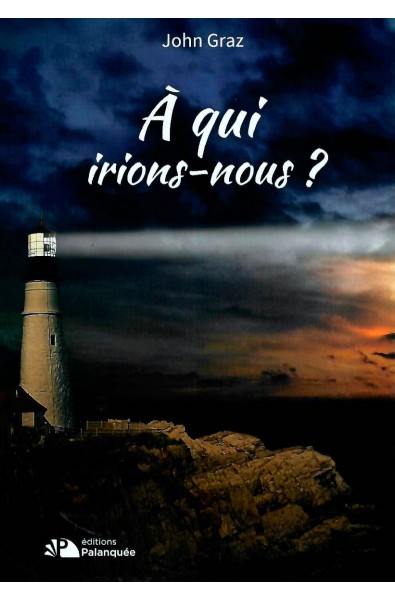 A qui irions-nous ?