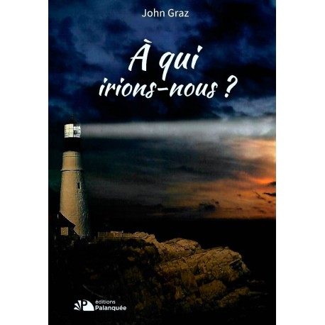 A qui irions-nous ?