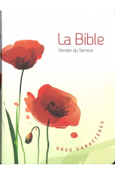 Bible du Semeur 2015 gros caractères (coquelicots)