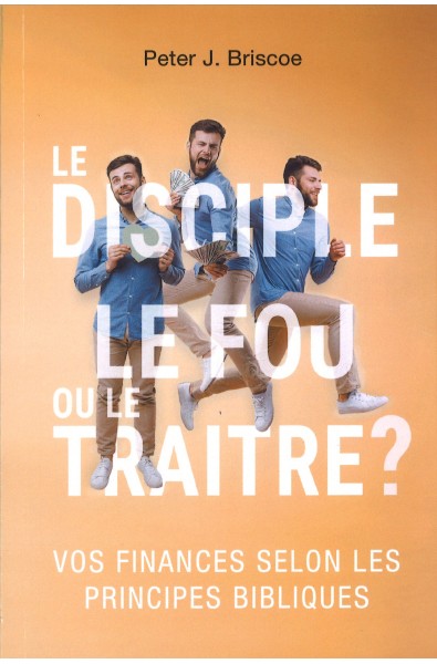 Le disciple, le fou ou le traitre