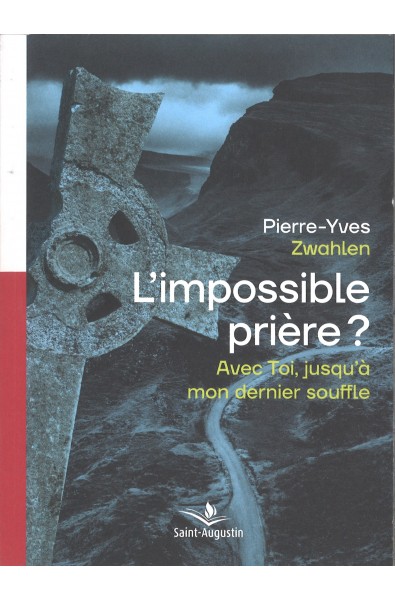 Impossible prière ?, L'