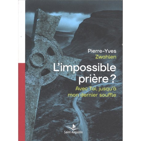 Impossible prière ?, L'