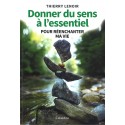 Donner du sen à l'essentiel pour réenchanter ma vie