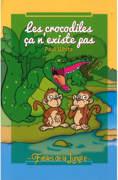 Les crocodiles ça n'existe pas