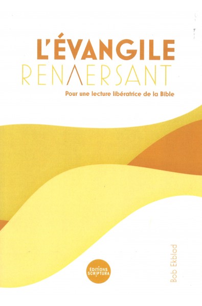 L'Evangile renversant