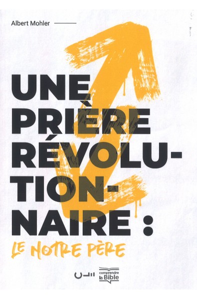 Une prière révolutionnaire : Le Notre Père