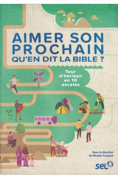 Aimer son prochain - Qu'en dit la Bible ?