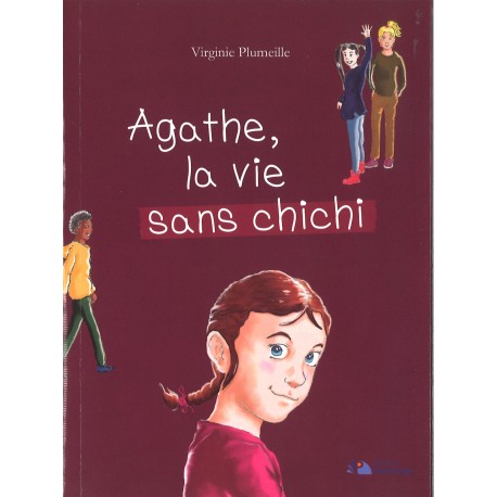 Agathe, la vie sans chichi