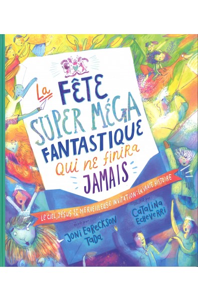 La fête super méga fantatique qui ne finira jamais