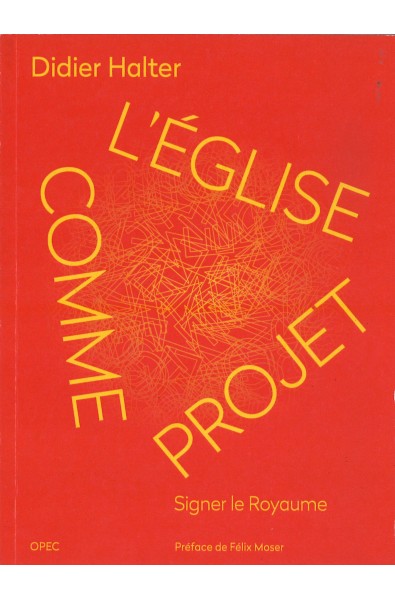 Eglise comme projet, L'