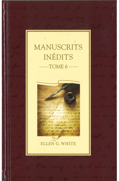 Manuscrits inédits -Tome 6