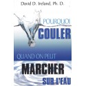 Pourquoi couler quand on peut marcher sur l'eau