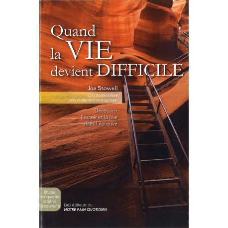 Quand la vie devient difficile