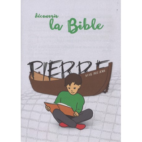 Découvrir la Bible - Pierre sa vie avec Jésus