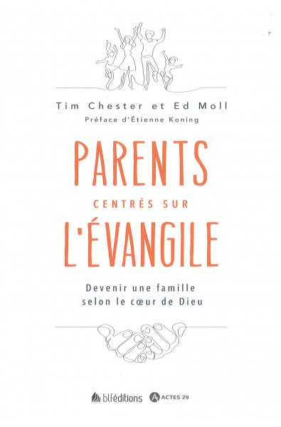 Parents centrés sur l'Evangile