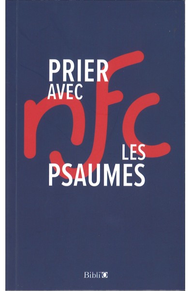 Bible NFC - Prier avec les Psaumes