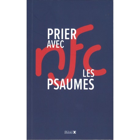 Bible Nouvelle Français courant - Prier avec les Psaumes