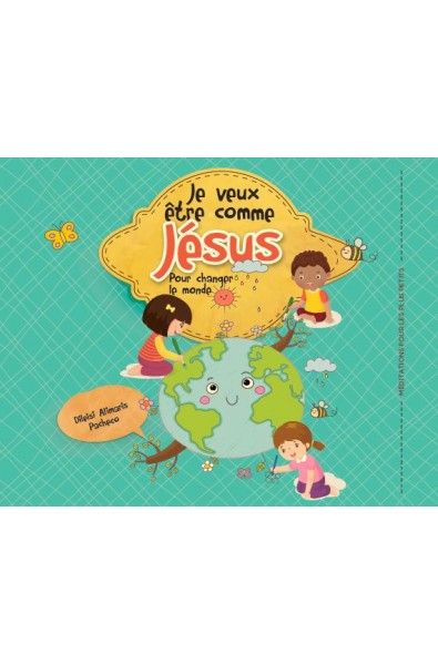 Je veux être comme Jésus