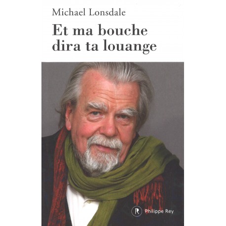 Et ma bouche dira ta louange