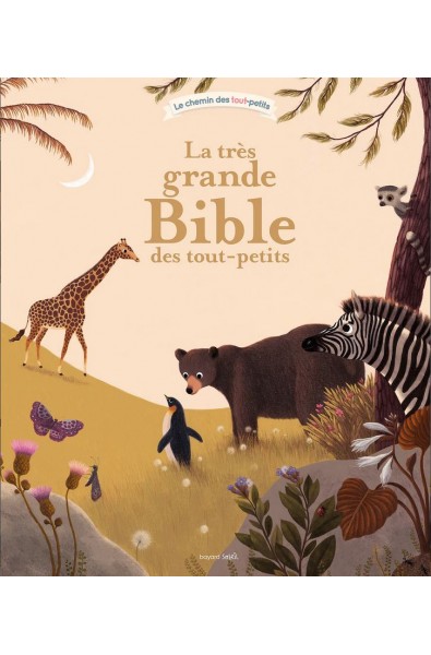 Chemin des tout-petits - La très grande Bible des tout-petits