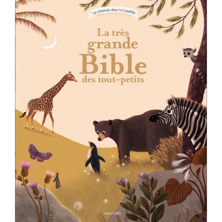 Chemin des tout-petits - La très grande Bible des tout-petits