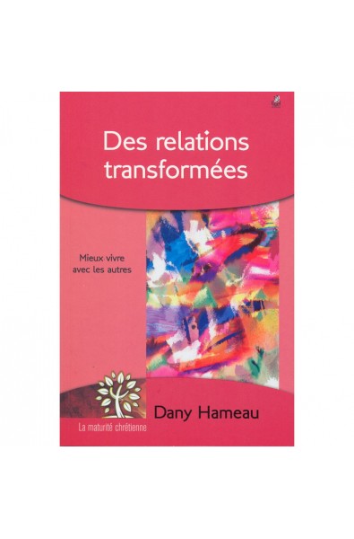 Relations transformées, Des