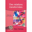 Relations transformées, Des