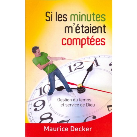 Si les minutes m'étaient comptées