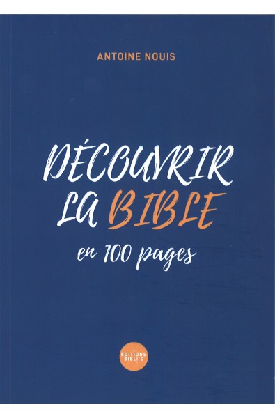 Découvrir la Bible en 100 pages