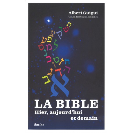 Bible, La - Hier, aujourd'hui et demain