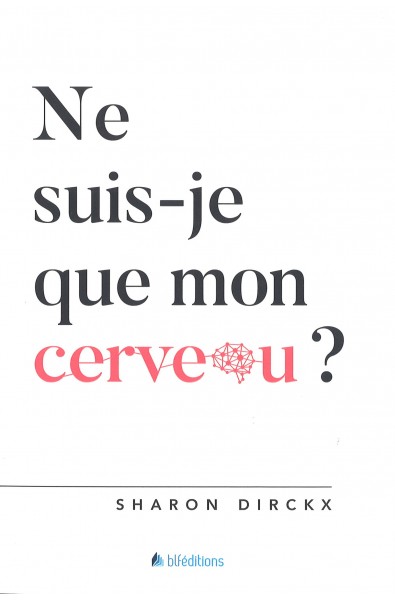 Ne suis-je que mon cerveau ?