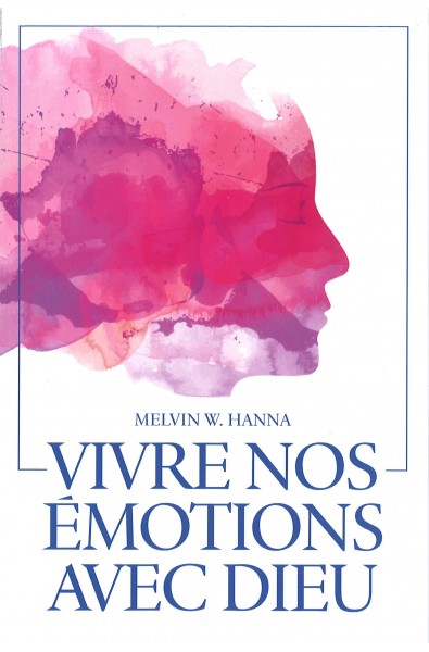 Vivre nos émotions avec Dieu