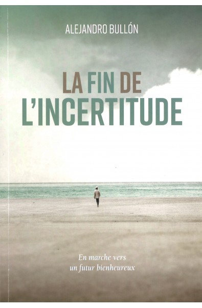 Fin de l'incertitude, La