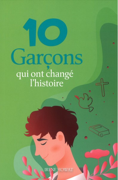 10 garçons qui ont changé l'histoire