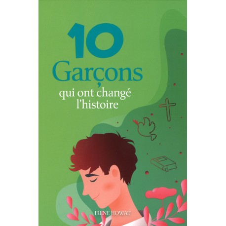 10 garçons qui ont changé l'histoire