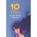 10 filles qui ont changé l'histoire