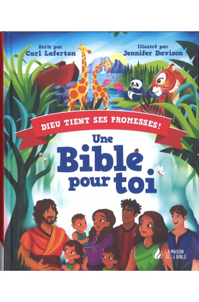 Dieu tient ses promesses - Une Bible pour toi