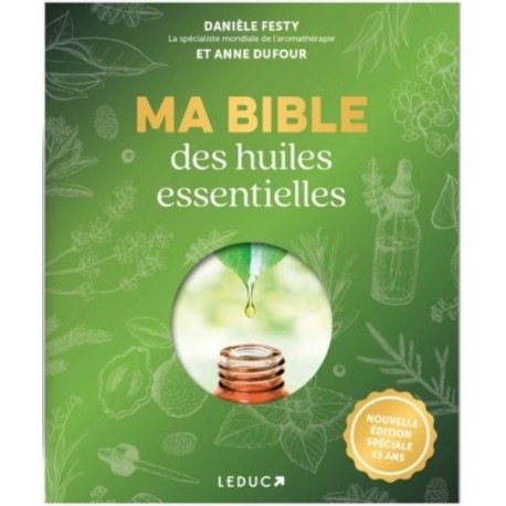 Ma Bible des huiles essentielles